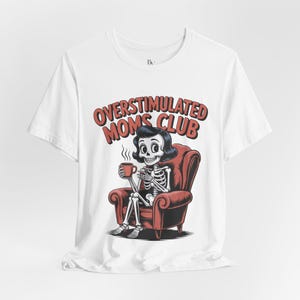 Camiseta de esqueleto del Club de Madres Sobreestimuladas: Divertida camiseta para amantes del café