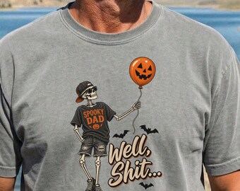 Halloween Spooky Dad Shirt, Well Shit Funny Skeleton Graphic Tee, Retro Skeleton Pumpkin Balloon Dad Gift