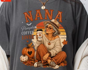 Nana Halloween Shirt, Spooky Nana, Ghost Nana Tee, Pumpkin Spice Lover, Vintage Fall Nana Gift, Cozy Autumn Coffee Lover