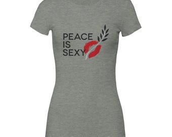 Peace is Sexy Womens Crewneck T-shirt