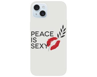 Peace is Sexy phone case