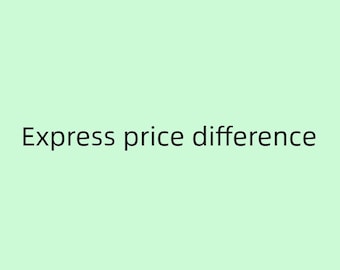 Express Delivery Price Difference, Make up the difference