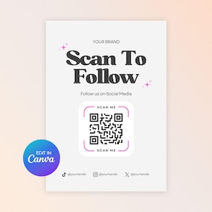 May include: A white poster with the text "Scan To Follow" in a bold, black font. Below, it says "Follow us on Social Media." A QR code is in the center, with "Scan Me" above and below. The Canva logo is in the bottom left.