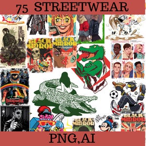 75 Latest Streetwear Bundle |PNG,AI Tshirt Bundle | T-Shirt Print Design | Hip Hop T-Shirt | Pop Culture | T-Shirt Pod Design