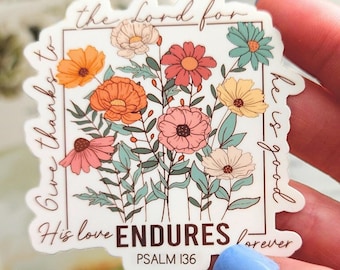 Psalm 136 Christian Scripture Sticker, Floral Bible Verse Sticker, Faith Based Religious Christian Gift for Women