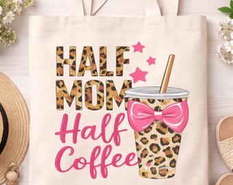 Half Mom Half Coffee PNG, Leopard Mama Sublimation Design (Digital Download)