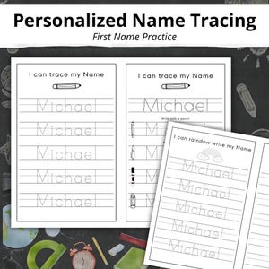 May include: White paper with the name "Michael" printed in a dotted font for tracing practice. The text "Personalized Name Tracing" and "First Name Practice" are at the top. The phrase "I can trace my Name" is also visible.
