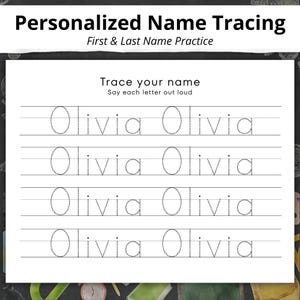 May include: A white sheet of paper with the text "Personalized Name Tracing" and "First & Last Name Practice" at the top. The name "Olivia" is printed multiple times in dotted lines for tracing practice. The text "Trace your name" and "Say each letter out loud" are also visible.