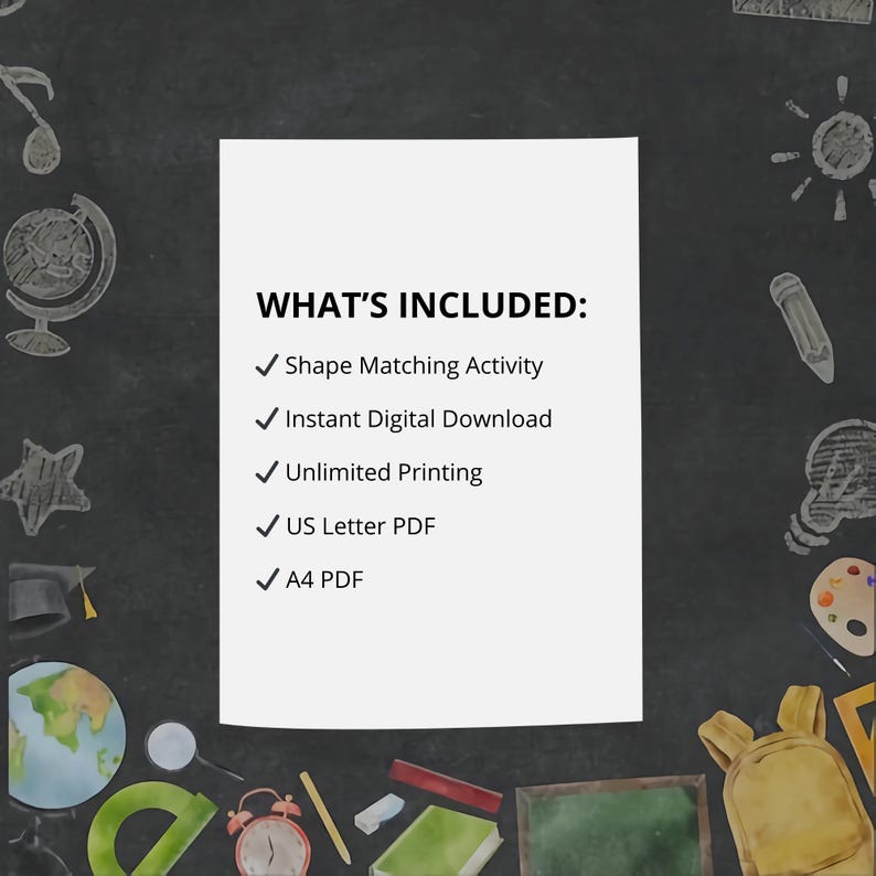 May include: A white sheet of paper with the text "WHAT'S INCLUDED:" and bullet points listing features such as "Shape Matching Activity" and "Instant Digital Download." The background is a chalkboard with various school-related illustrations.