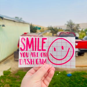 Smile You Are On Dash Cam Vinyl Decal