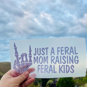 Feral Mom Raising Feral Kids Decal