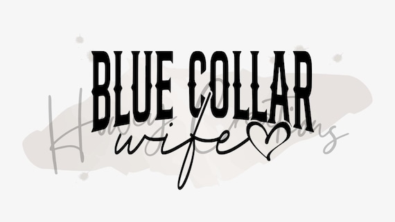 BLUE COLLAR WIFE Decal