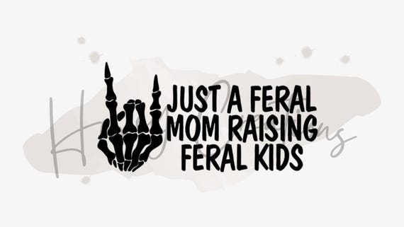 Feral Mom Raising Feral Kids Decal