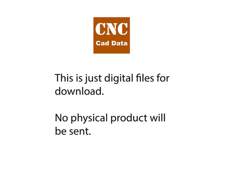 May include: A brown square with the text "CNC Cad Data" in white letters. The text below the square reads "This is just digital files for download. No physical product will be sent."