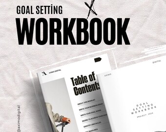 May include: A black and white workbook titled "Goal Setting Workbook" with the text "Project - 2024" on the cover. The workbook is open to a table of contents page with the heading "Table of Contents" and a list of topics including "About This Booklet", "Write Your Business Ideas", "Write Your Goal Down", "Desire to Achieve Your Goal", "Identify Obstacles", "Set Deadlines", "Make a Plan", and "Resources".