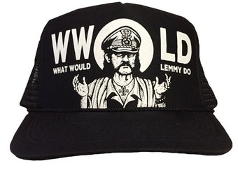 What Would Lemmy Do Trucker Cap Trucker Cap Trucker Hat