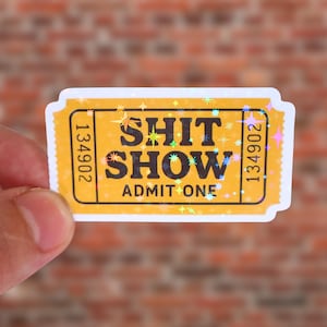 Grappige holografische vinylsticker "Shit Show Ticket" - laptop, bidon