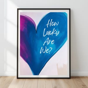 How Lucky Are We Wall Art Print | Navy Blue Heart Print | Retro Aesthetic Wall Art | Trendy Dorm Decor | Bedroom Quote Printable