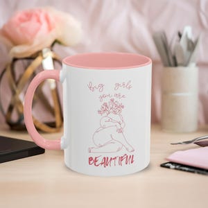 Curvy Girls Body Positive Coffee Mug, Big Girls You Are Beautiful, 11oz Mug, Gift for Women, Body Confidence Mug, Plus Size, Curves Mug