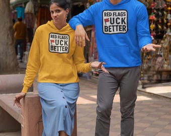 Red Flags Fck Better Unisex Streetwear Graphic Hoodies