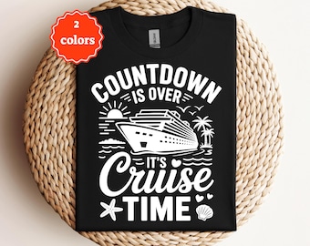 countdown is over its cruise time svg vacation shirt svg summer travel svg cruise squad design cricut cut file png svg pdf sublimation