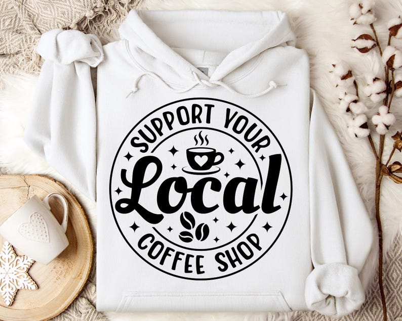 Stöd ditt lokala kafé Svg kaffeälskare Svg Caféliv Svg Baristacitat Svg Morgonkaffe T-shirt Svg Cricut-fil Png bild 8