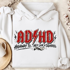 ADHD Highway to Hey Look Squirrel SVG Funny ADHD svg Mom Life svg Neurodivergent Humor Shirt Cricut Cut File Sublimation Digital Download