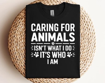 Caring For Animals Isn't What I Do It's Who I Am SVG PNG PDF Funny Dog Lover svg Dog Owner Quotes svg Funny Pet Lover svg Animal Rescue svg