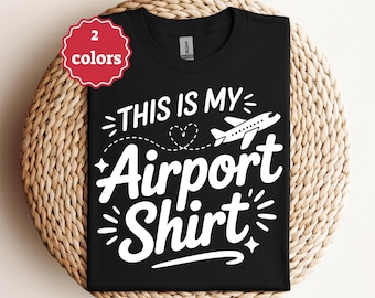 This Is My Airport Shirt Svg Travel Svg Funny Travel Svg Vacation Svg Airport Outfit Svg Cricut File Png Cut File
