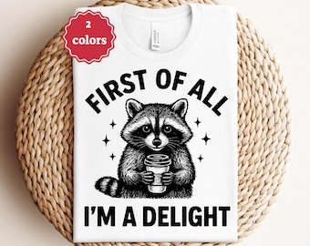 First Of All I'm Delight Svg Png Eps Dxf Cut File | Funny Raccoon SVG PNG | Sarcastic Snarky Svg Png | Retro Raccoon Shirt Svg| Cricut Svg