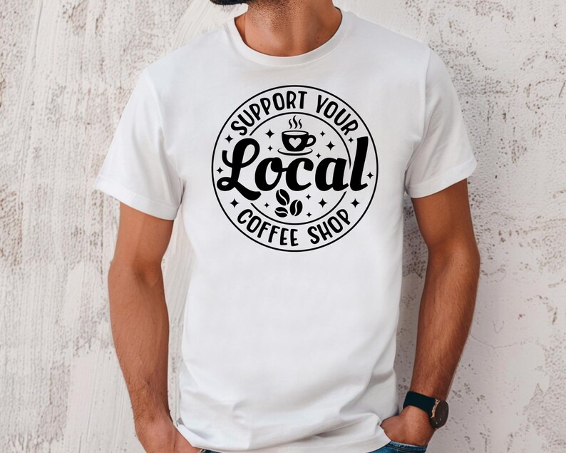 Stöd ditt lokala kafé Svg kaffeälskare Svg Caféliv Svg Baristacitat Svg Morgonkaffe T-shirt Svg Cricut-fil Png bild 5