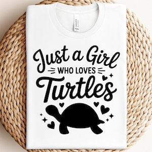 Just A Girl Who Loves Turtles Svg Png Pdf Turtle Lover Svg Sea Turtle Svg Cute Animal Svg Ocean Svg Beach Life Svg
