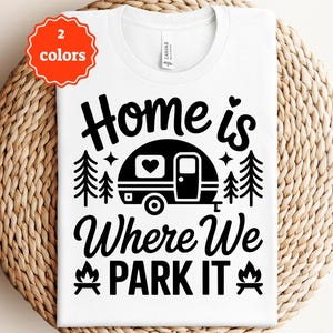 home is where we park svg rv camping svg travel trailer quote svg cricut cut file adventure design png svg pdf sublimation download