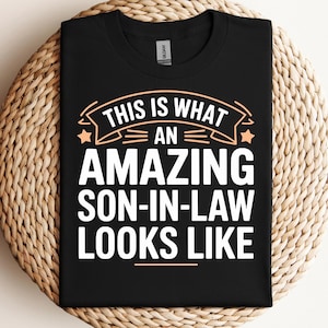 This Is What An Amazing Son In Law Looks Like SVG PNG PDF awesome son in law png amazing son in law svg Favorite Son In Law svg
