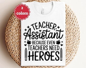Teacher Assistant Because Even Teachers Need Heroes Svg Png Pdf Funny Teacher Svg Teacher Appreciation Svg School Svg Cricut File
