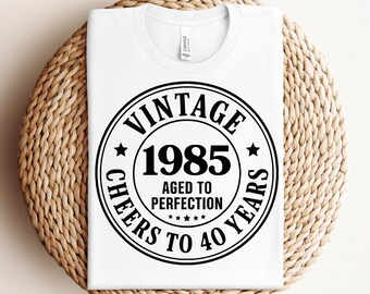 40th Birthday Svg Vintage 1985 Svg Aged To Perfection Svg 40 Birthday Gift Svg Funny 40 Shirt Svg Cut File For Cricut Svg Png