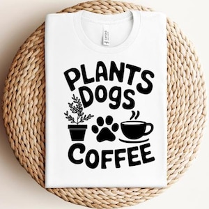 Plants Dogs Coffee Digital File Only Fun Quote Design Plant Lover Coffee Lover Gift Groovy Style Nature Vibes Pet Lover Gift