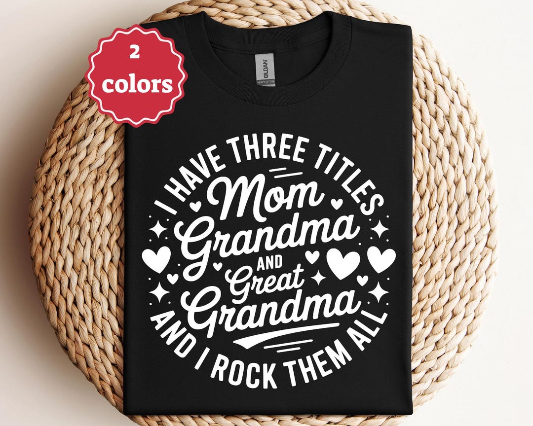 I Have Three Titles Mom Grandma and Great Grandma Svg Png Pdf Mother ...
