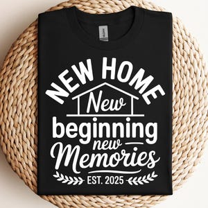 Nova casa, novo começo, novas memórias, Est. 2025 Svg PNG, placa de nova casa, PNG, presente de inauguração Svg PNG, decoração de casa de fazenda, arquivo Cricut Cut