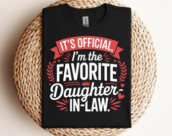 It's Official I'm The Favorite Daughter In Law SVG PNG PDF Awesome Daughter In Law png Amazing Daughter In Law svg Favorite Daughter In Law