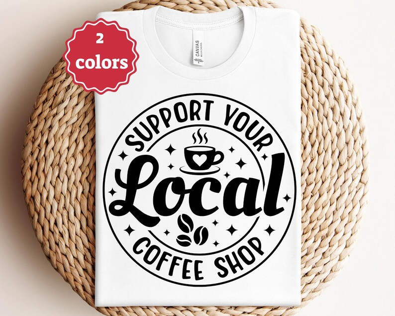 Stöd ditt lokala kafé Svg kaffeälskare Svg Caféliv Svg Baristacitat Svg Morgonkaffe T-shirt Svg Cricut-fil Png bild 3