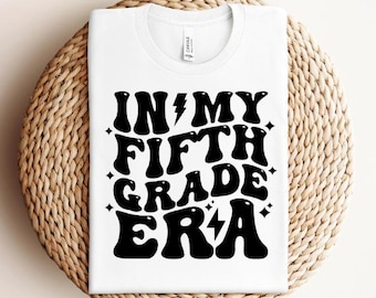 In My Fifth Grade Era SVG PNG PDF Funny 5th Grade Shirt Back To School Fifth Grade Teacher Student Elementary Digital Design File
