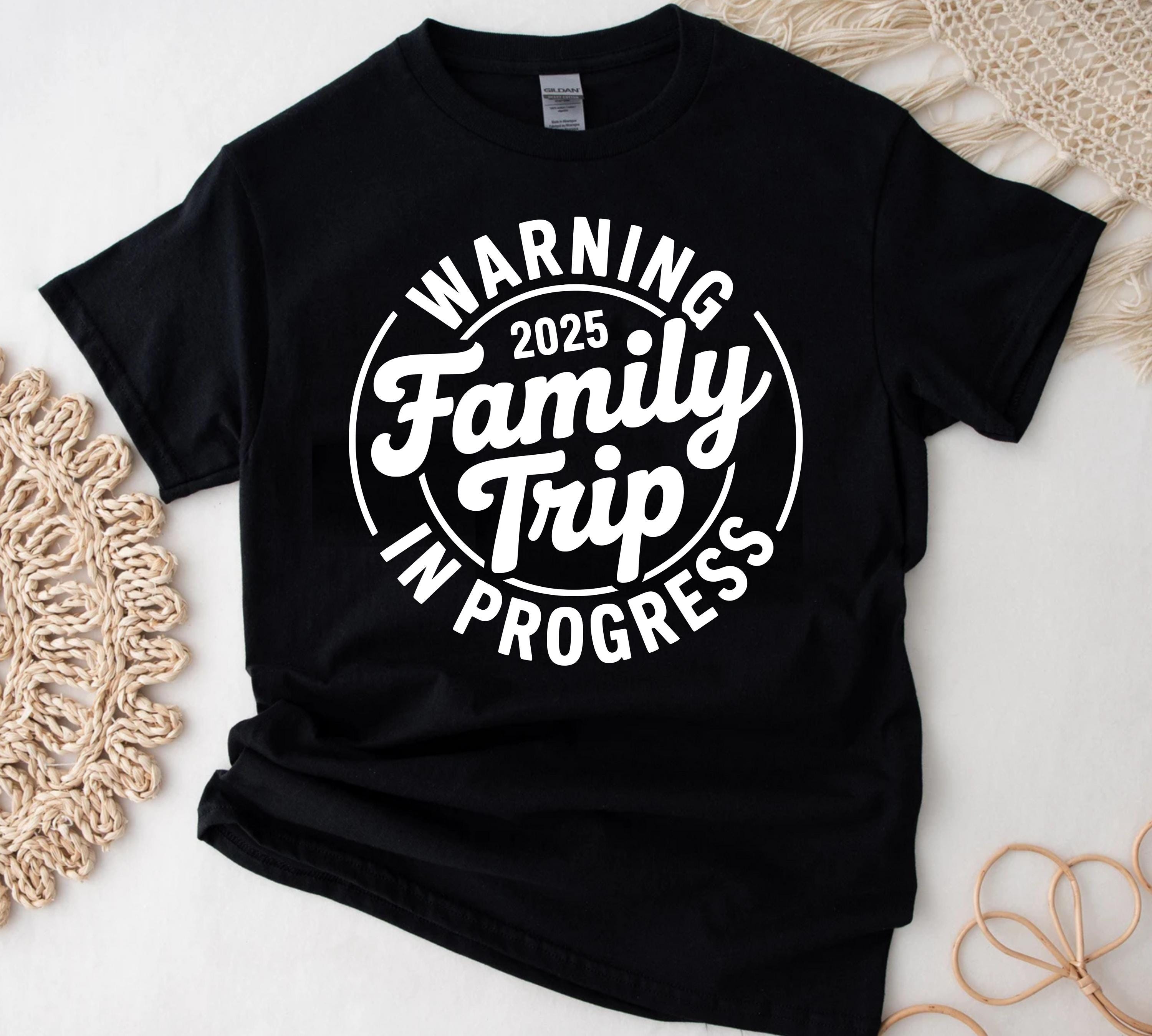 Family Trip Svg Png Warning 2025 Family Trip in Progress Svg Vacation ...