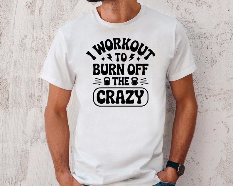 I Workout to Burn off the Crazy Svg Png Funny Fitness Svg Gym Quote Svg ...