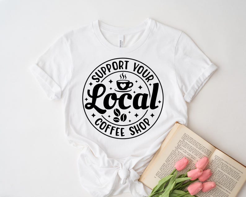 Stöd ditt lokala kafé Svg kaffeälskare Svg Caféliv Svg Baristacitat Svg Morgonkaffe T-shirt Svg Cricut-fil Png bild 10