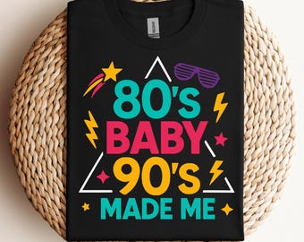 80's Baby 90's Made Me SVG, 80s 90s Shirt Design SVG, 80s Sayings, Funny1980s Gift Shirts, Retro 90s Birthday,Cut Files For Cricut, Svg, PNG