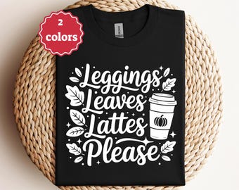 Leggings Leaves Lattes Please Svg Png Pdf Fall Svg Autumn Svg Cozy Svg Funny Fall Svg Coffee Svg Cricut File Cut File
