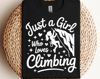 Just A Girl Who Loves Climbing Svg Png Pdf Rock Climbing Svg Climber Svg Outdoors Svg Adventure Svg Hiking Svg Nature Svg