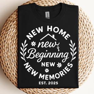 New Home New Beginning New Memories SVG, New Home Sign SVG, Wedding Gifts SVG, Farmhouse Decor, Family Est 2025, Files For Cricut, Svg, Png