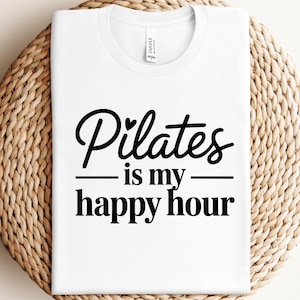 Pilates Is My Happy Hour svg png pdf Funny Pilates svg Workout Lover svg Fitness svg Exercise svg Pilates Life svg